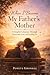 When I Became My Father's Mother by Pomita Ghoshal