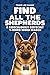 Find All The Shepherds: A Ridiculously Difficult 1-Word Word Search | Hard Puzzles For Adults | Dog Lover Gift (1-Word Searches)