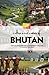 Culture and Customs of Bhutan: Things You Should Know: From the Divine Madman’s Phalluses to the Midnight Dog Choirs