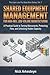 Shared Equipment Management...