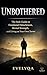 Unbothered: The Stoic Guide to Emotional Detachment, Mental Strength, and Living on Your Own Terms (Stoic Calm Series: Master Your Emotions. Protect Your Peace. Take Control.)