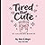 Tired But Cute: A cute and ...