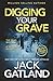 Digging Your Grave: The new Declan Walsh thriller from the New York Times #1 Bestseller (Detective Inspector Declan Walsh)