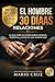 EL HOMBRE DE 30 DÍAS: RELAC...