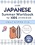 Learn Japanese Summer Workbook for Kids (between Grades 2 & 3): にほんごなつやすみドリル: Kanji, Reading, Writing & Sentence Practice with Everyday Phrases for ... Japanese Practices Series: デイリー日本語練習シリーズ)