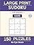 Large Print Sudoku for Seniors: Hard Puzzles: Volume 2 — 150 Large Print Puzzles with Solutions