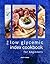 The Low Glycemic Index Cookbook for Beginners: Quick & Easy Low-Carb & Low-Sugar Recipes To Balance Blood Sugar (The Blood Sugar Balance Series)