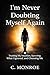 I’m Never Doubting Myself Again: Trusting My Intuition, Surviving What I Ignored, and Choosing Me