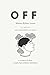 OFF: 90 jours pour désencombrer ton mental et retrouver le focus à l'aide d'une méthode minimaliste (French Edition)