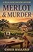 Merlot & Murder: A Texas Wi...