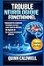Trouble neurologique fonctionnel: Comprendre les symptômes inexpliqués, les liens corps-esprit, les difficultés de diagnostic et les stratégies de traitement efficaces (French Edition)