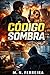 CÓDIGO SOMBRA (Portuguese Edition)