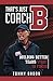 That’s Just Coach B: Building Better Teams Start to Finish
