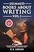 Skimmed Books About Writing Vol. 1: A Practical Guide to Thinking Clearly, Reading Deeply, and Writing Well