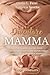 Diventare mamma: Gravidanza, parto e primi mesi: guida completa per vivere la maternità con sicurezza e serenità, senza confusione e con consigli pratici (Italian Edition)