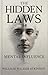 The Hidden Laws of Mental Influence: How Thought, Will, and Inner Power Shape Minds, Events, and Destiny