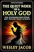 The Quiet Work of a Holy Go...