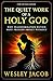 The Quiet Work of a Holy God (Spiritual Formation Series (Fire Within Series) Book 1)