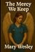 The Mercy We Keep (The Veil Keeper Chronicles)