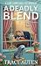 A Deadly Blend (Junie Carmichael Cozy Mysteries)