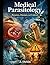 Medical Parasitology: Parasites, Diseases, and Control