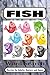 FISH WORD SEARCH PUZZLE BOOK: Word Searchers with Easy to Read Print about Fish, Ocean life, Aquarium and more |6*9 inches,110 pages| 50+ Puzzles..... Gift for Vacations,Holidays and Relaxation