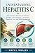 Understanding Hepatitis C: Your Complete Resource for Patients, Families, and Caregivers – Symptoms, Diagnosis, Care, and Daily Management