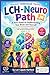 Neuro Path Jr.: How Your Brain Thinks, Feels, and Learns: A Kid's Guide to Understanding Your Brain and Yourself