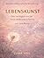 Eine lebensphilosophische Betrachtung von Lebenskunst von Jana Portas: Über Leichtigkeit und die Kunst, Bedeutung zu formen (German Edition)