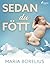 Sedan du fött