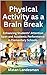 Physical Activity as a Brain Break: Enhancing Students’ Attention Span and Academic Performance in Elementary Schools