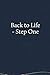 Back to life: Step one (German Edition)