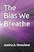 The Bias We Breathe