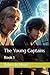 The Young Captains: Book 1