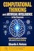 Computational Thinking And Artificial Intelligence in the Classroom: A Practical Guide for Educators Who Want to Teach Students How to Think