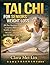 Tai Chi for Seniors Weight Loss: 28-Day Beginner Program to Improve Balance, Mobility & Support Gentle Fat Loss — No Gym, No Diet, Just 10-Minute Daily Workouts