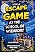 ALRAZ - Interactive Escape Game : AT THE SCHOOL OF WIZARDRY: Immersive challenges and adventures for aspiring wizards of all ages