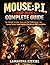 Mouse: P.I. for Hire Complete Guide: The Ultimate Strategy Guide with Full Walkthrough, Tips, Combat Tactics, Puzzle Solutions, Secrets, and 100% Completion