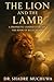 The Lion and the Lamb: A Prophetic Commentary on the Book of Revelation