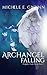 Archangel Falling by Michele E Gwynn