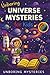 Unboring Universe Mysteries for Kids: Funny, Fascinating Guide to the Most Baffling Cosmic Mysteries, Black Holes, and Hidden Space Secrets (Space & ... for Classrooms and Homeschoolers Ages 9–12)