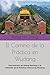 El Camino de la Práctica en Wudang: Documentos de Zhang Sanfeng y la Filosofía de la Práctica Interna de Wudang (Serie de libros sobre el cuidado de ... y la alquimia interna) (Spanish Edition)