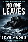 No One Leaves: A ...