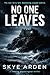 No One Leaves: A twisting psychological thriller