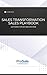 Sales Transformation - Sales Playbook: Leitfaden für den B2B-Vertrieb (Sales Transformation System) (German Edition)