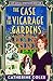 The Case in the Vicarage Gardens (Lady Matilda Investigates Book 1)