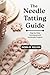 THE NEEDLE TATTING GUIDE: STEP-BY-STEP TECHNIQUES AND HANDMADE PROJECTS