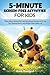 5-Minute Screen-Free Activities for Kids: Nano's Micro-Missions No-Prep Educational Adventures for the Car, Waiting Rooms, and Kitchen Chaos (Ages 5-8)