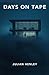 Days on Tape: A Psychological Thriller