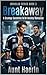Breakaway: A Grumpy Sunshine M/M Hockey Romance (Ironclad Series Book 3 ): A Second Chance M/M Hockey Romance with Childhood Friends to Lovers (The Ironclad Series)